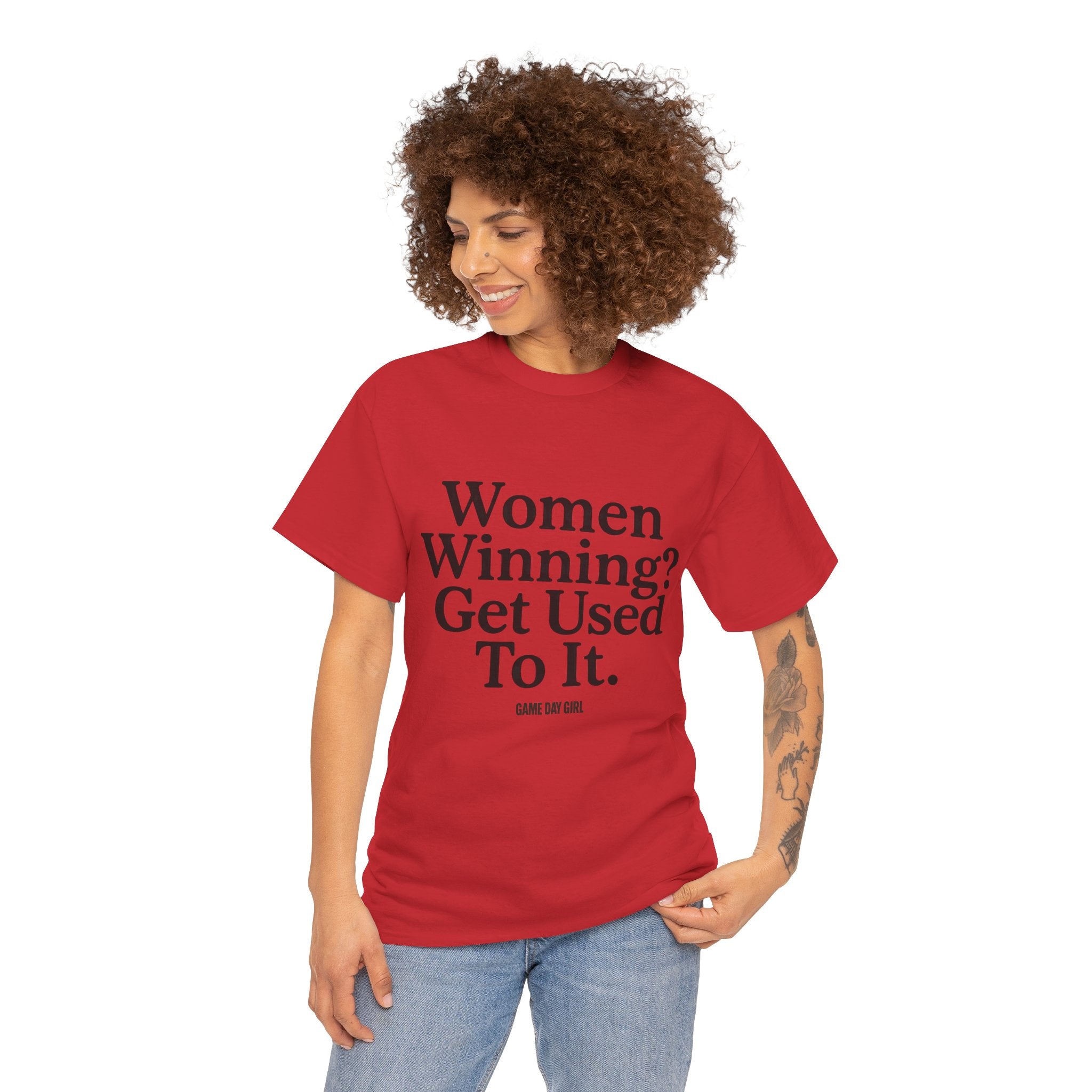 Women Winning? Get Used To It T-Shirt – Unisex Statement Tee in White, Pink, Red, Black, Charcoal, Military Green | Game Day Girl