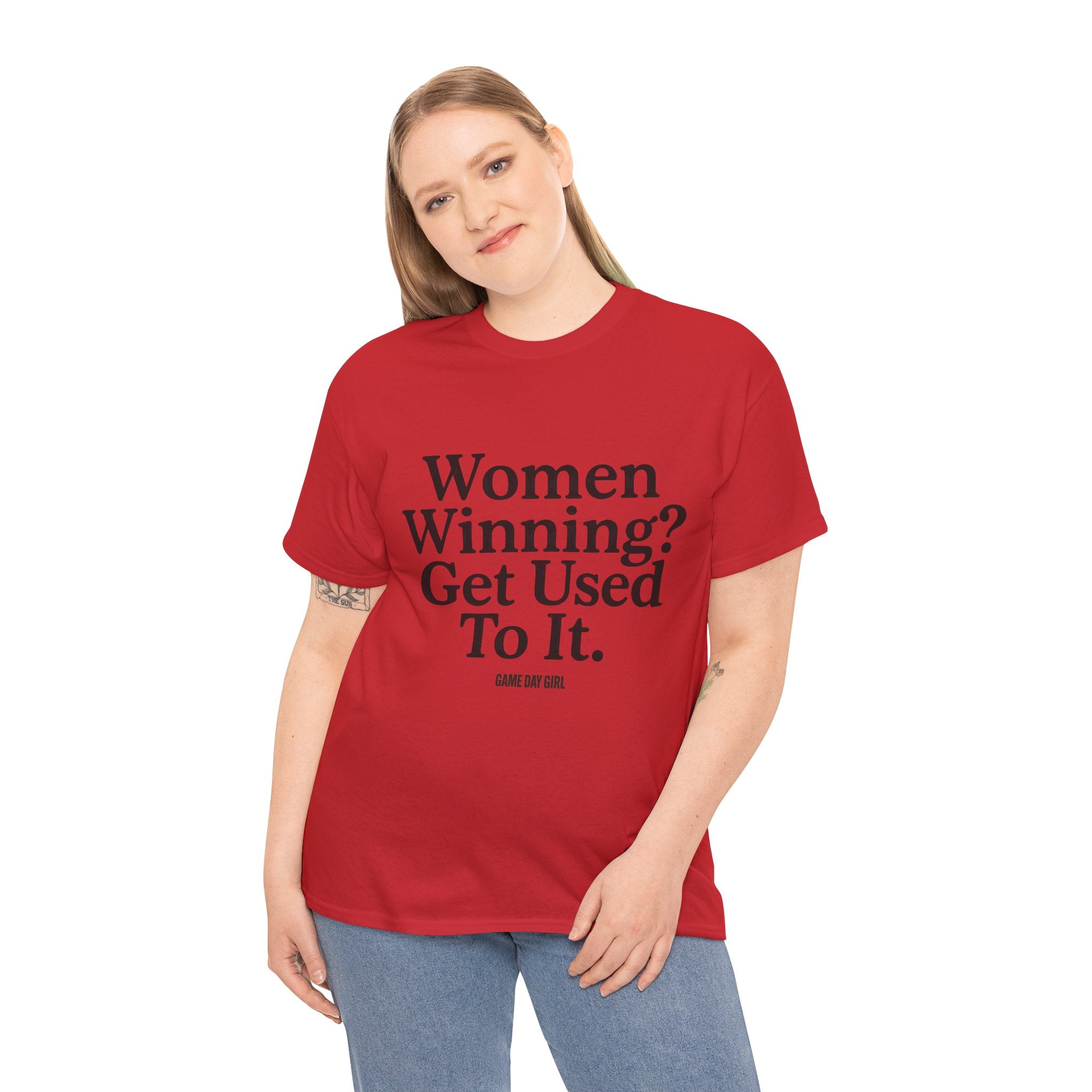 Women Winning? Get Used To It T-Shirt – Unisex Statement Tee in White, Pink, Red, Black, Charcoal, Military Green | Game Day Girl