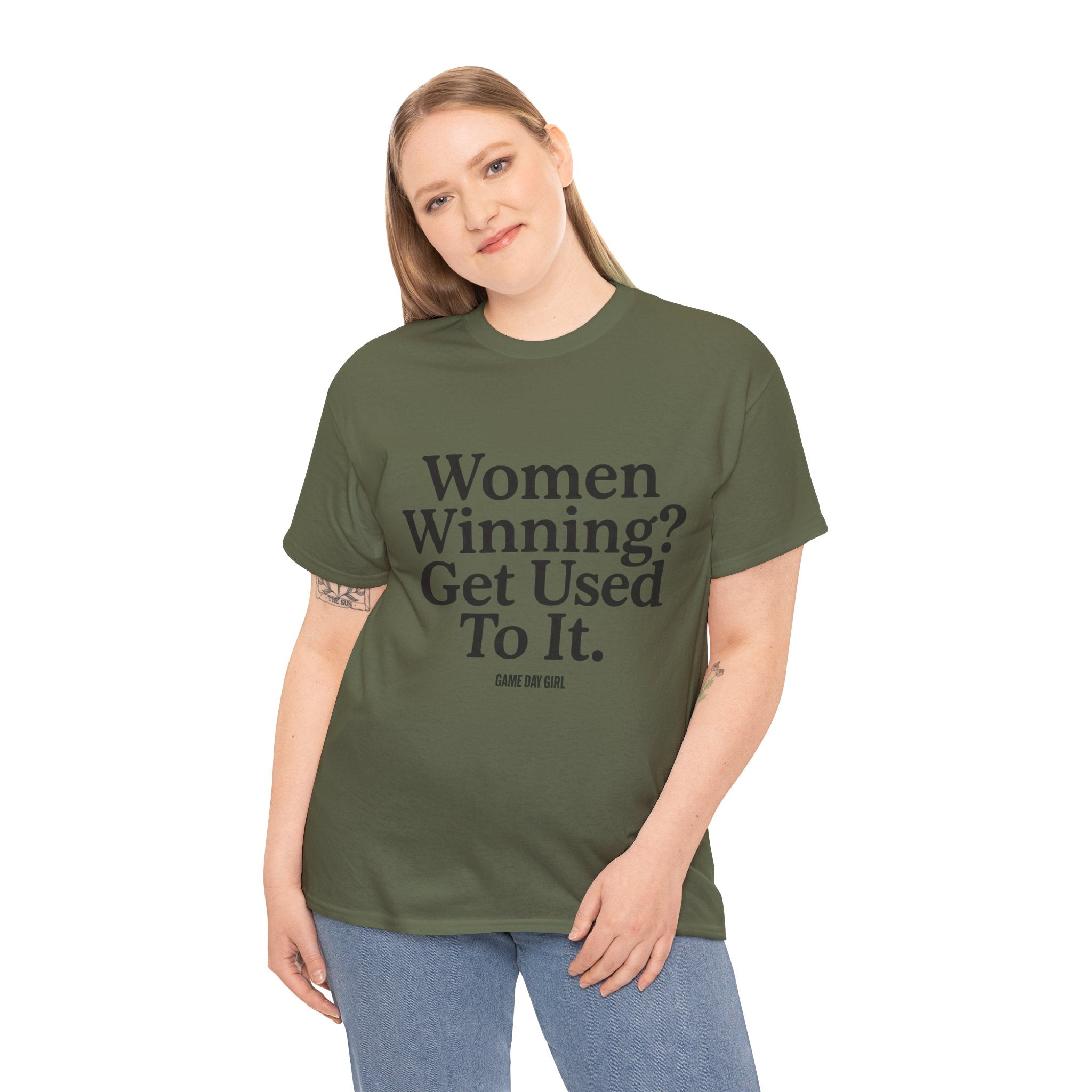 Women Winning? Get Used To It T-Shirt – Unisex Statement Tee in White, Pink, Red, Black, Charcoal, Military Green | Game Day Girl