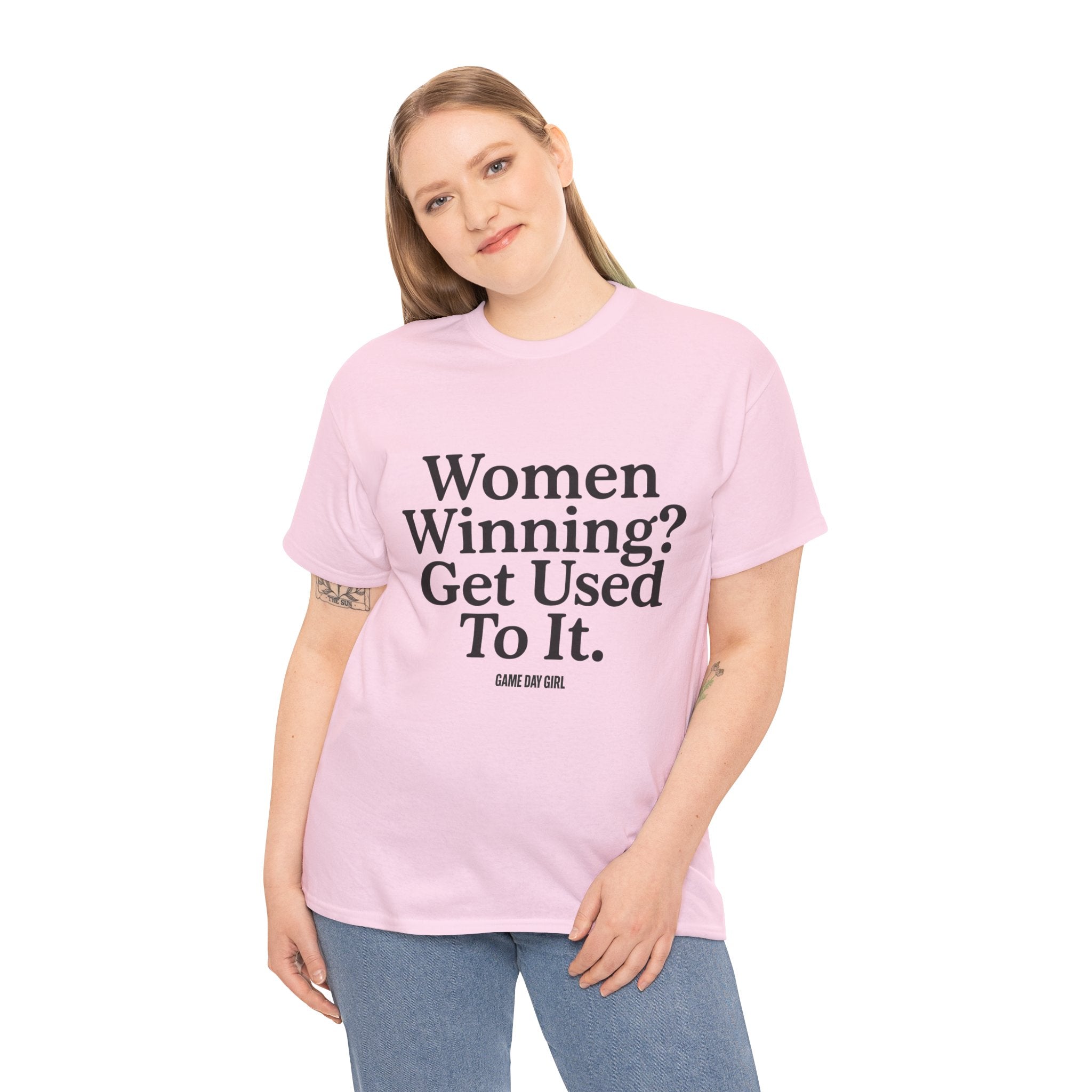 Women Winning? Get Used To It T-Shirt – Unisex Statement Tee in White, Pink, Red, Black, Charcoal, Military Green | Game Day Girl