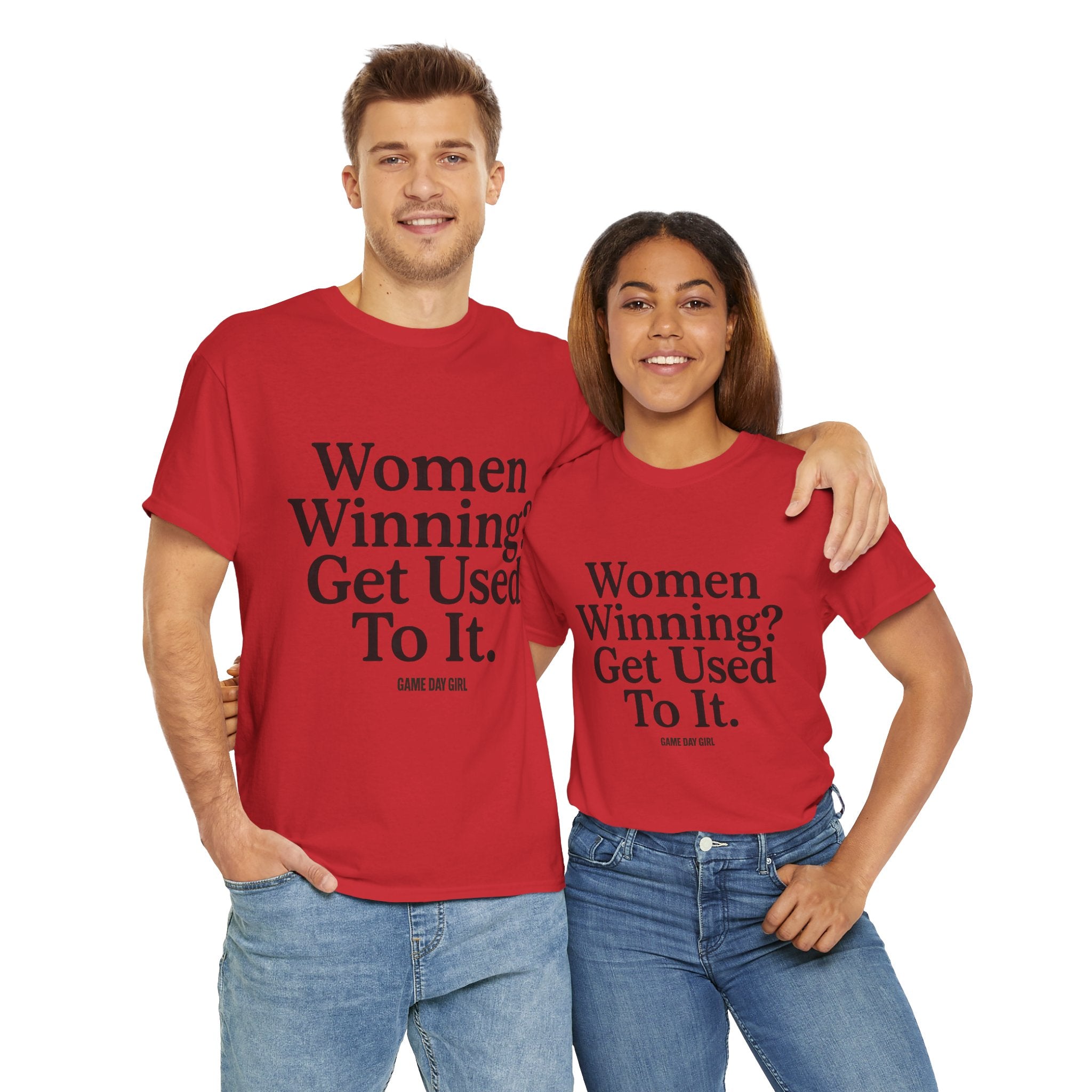 Women Winning? Get Used To It T-Shirt – Unisex Statement Tee in White, Pink, Red, Black, Charcoal, Military Green | Game Day Girl